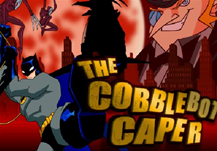 Coblebot Caper