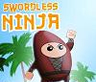 Ninja Swordless