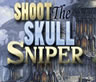 Shoot The Skull Sniper